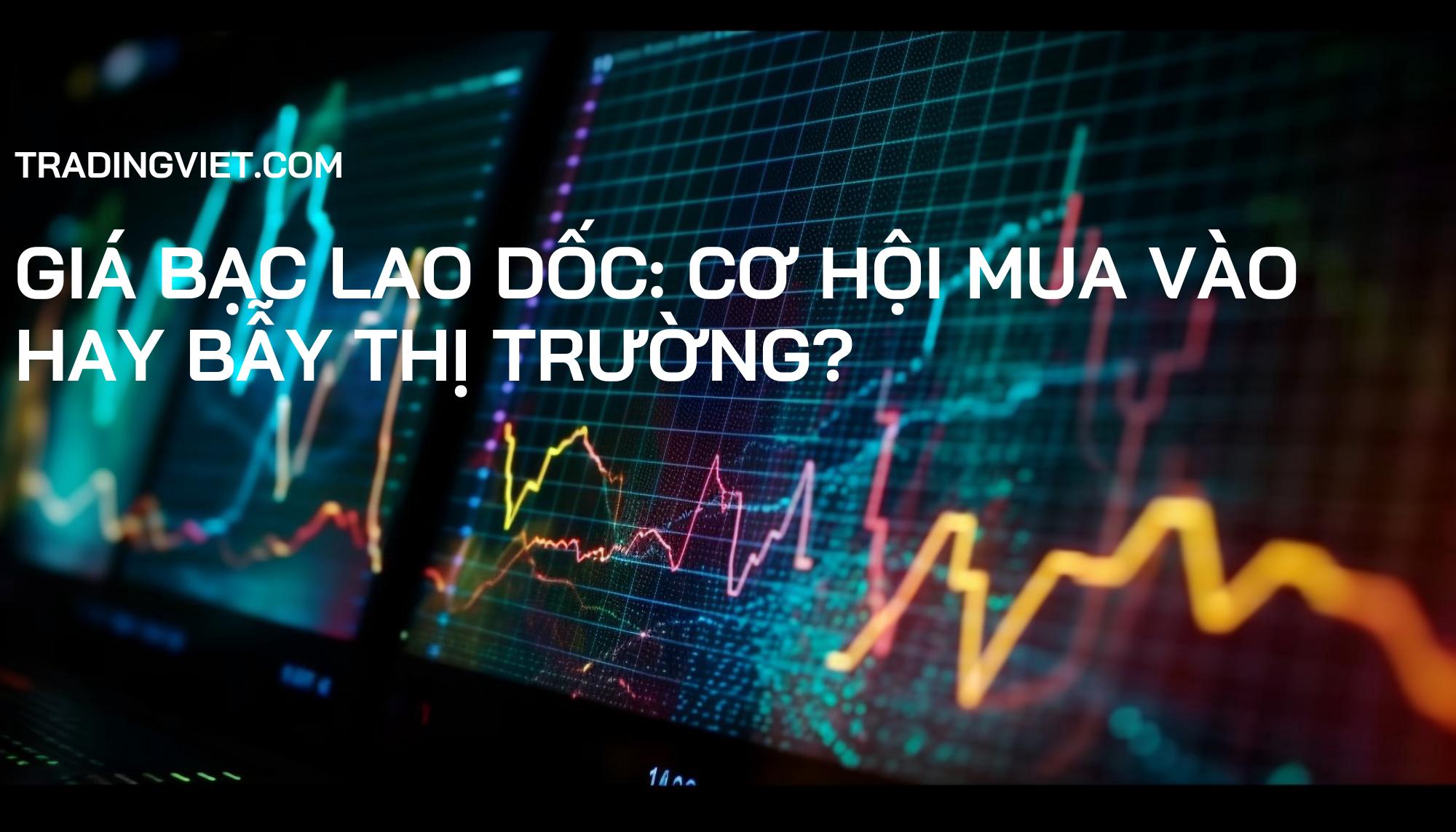 Giá Bạc Lao Dốc: Cơ Hội Mua Vào Hay Bẫy Thị Trường?