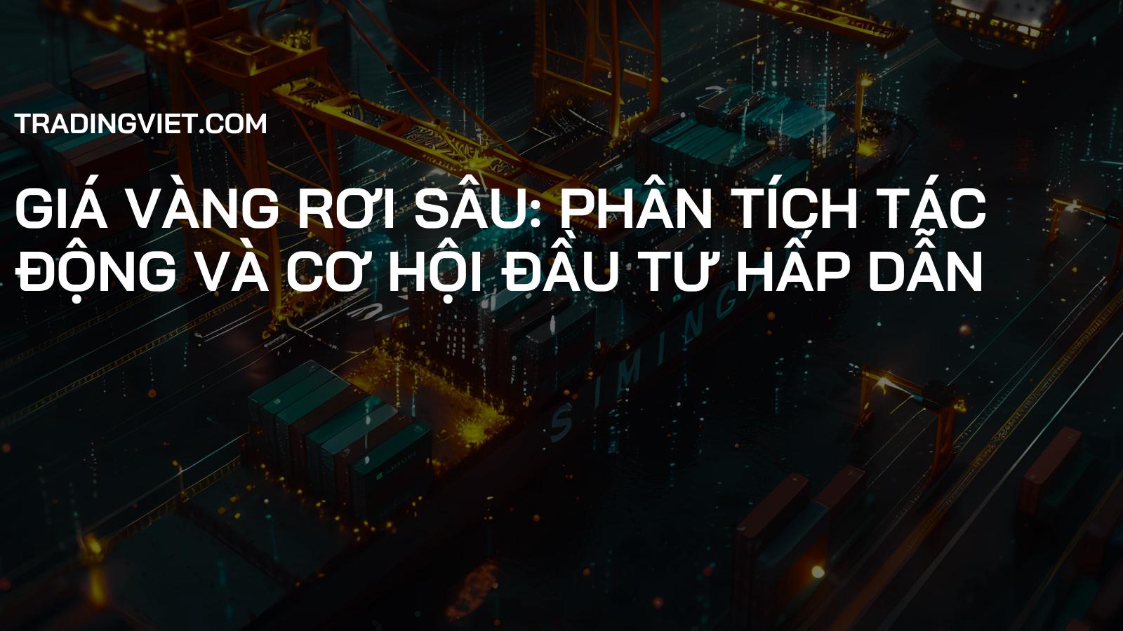 Giá Vàng Rơi Sâu: Phân Tích Tác Động và Cơ Hội Đầu Tư Hấp Dẫn