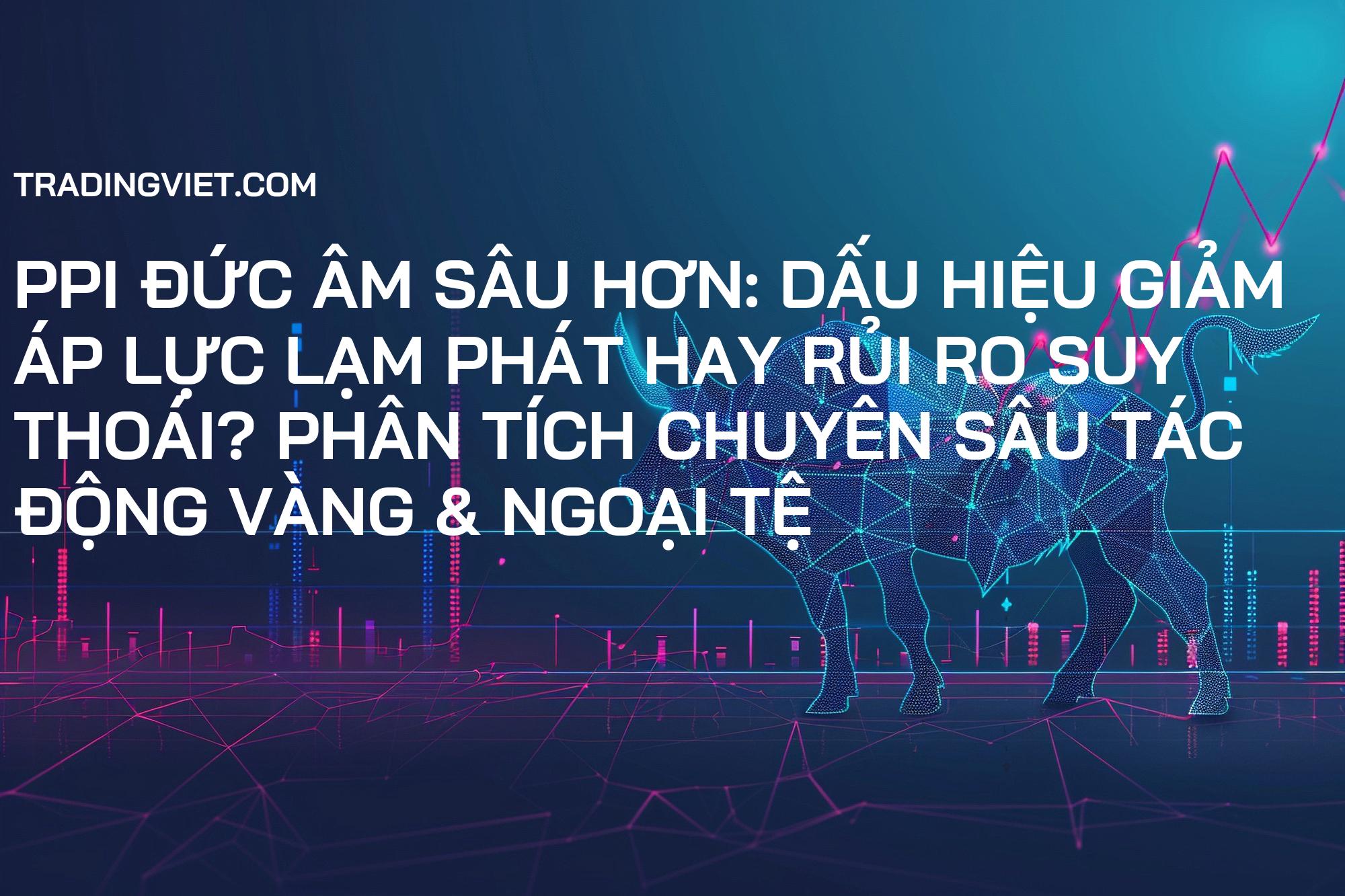PPI Đức Âm Sâu Hơn: Dấu Hiệu Giảm Áp Lực Lạm Phát Hay Rủi Ro Suy Thoái? Phân Tích Chuyên Sâu Tác Động Vàng & Ngoại Tệ