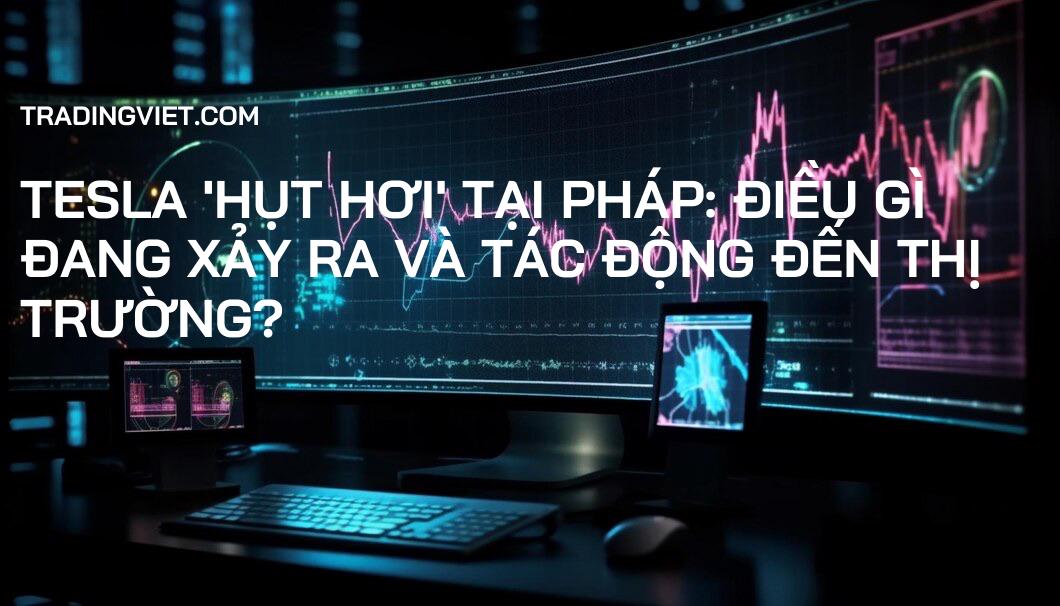 Tesla 'Hụt Hơi' tại Pháp: Điều Gì Đang Xảy Ra và Tác Động Đến Thị Trường?