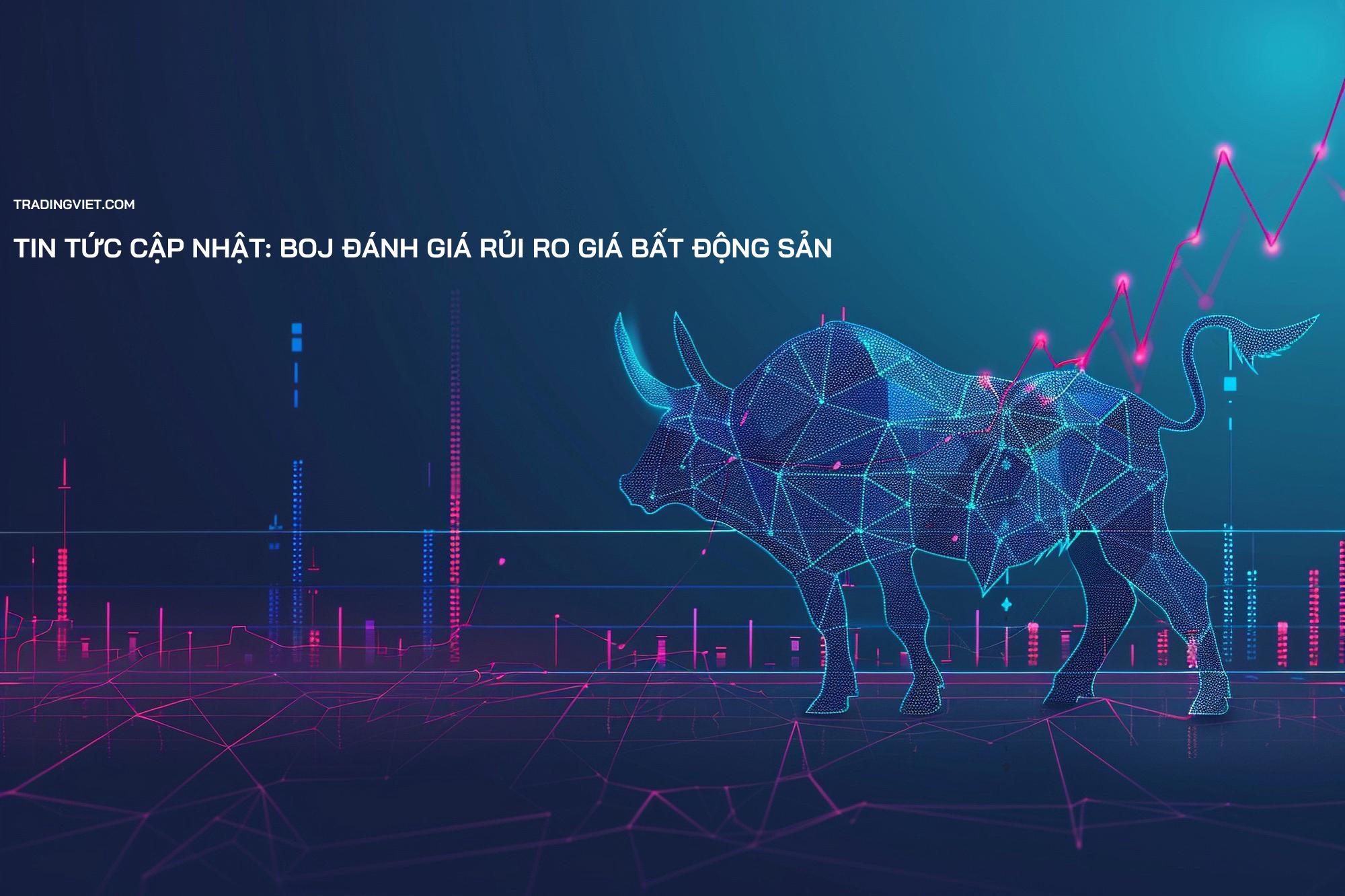 Tin tức cập nhật: BOJ đánh giá rủi ro giá bất động sản
