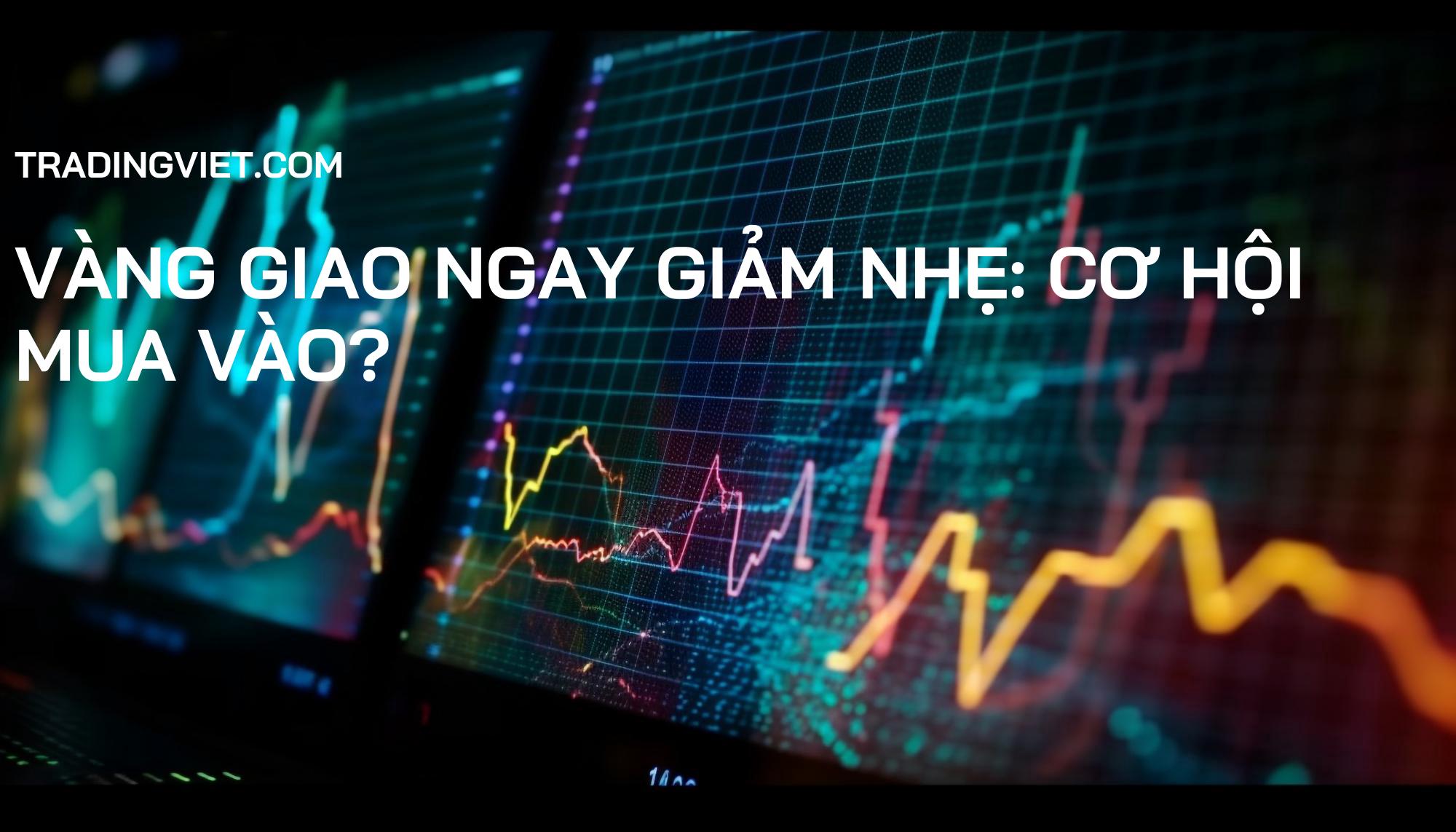 Vàng Giao Ngay Giảm Nhẹ: Cơ Hội Mua Vào?
