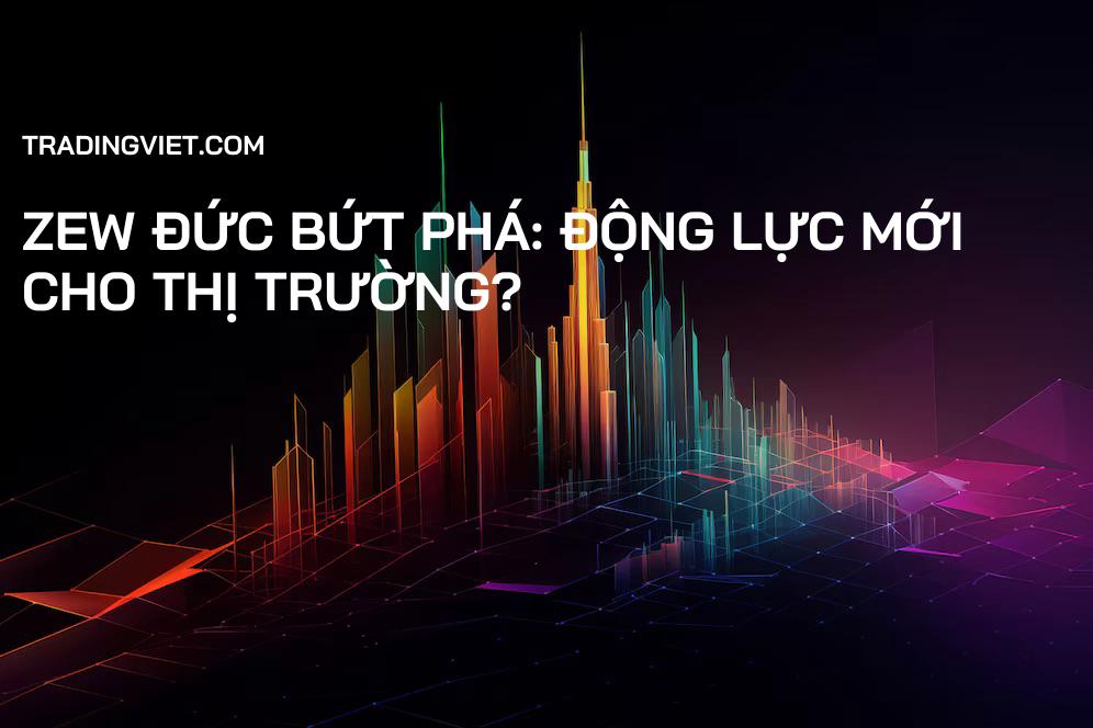 ZEW Đức Bứt Phá: Động Lực Mới Cho Thị Trường?